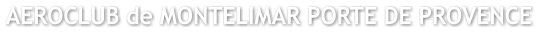 AEROCLUB de MONTELIMAR PORTE DE PROVENCE
