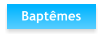 Bapt�mes
